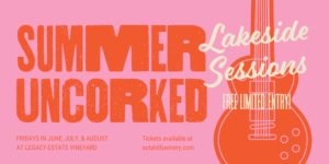 Summer Uncorked Lakeside Sessions - Willamette Valley Wine Country Concerts 2021